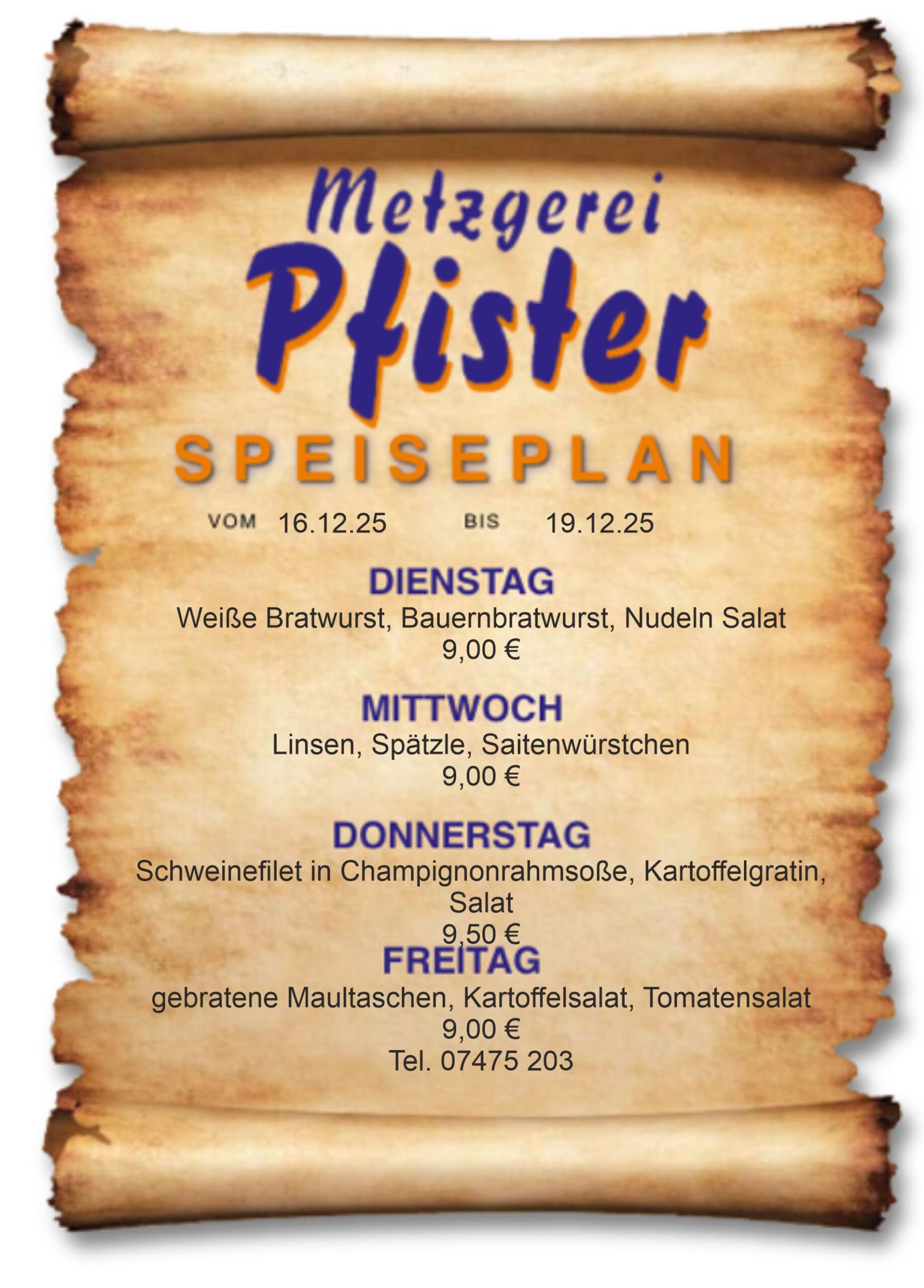 Menüplan Homepage 1 Speiseplan der Metzgerei Pfister in Burladingen. 22.07.-25.07.2025 Josengasse 4 72393 Burladingen +49 (0) 7475 203