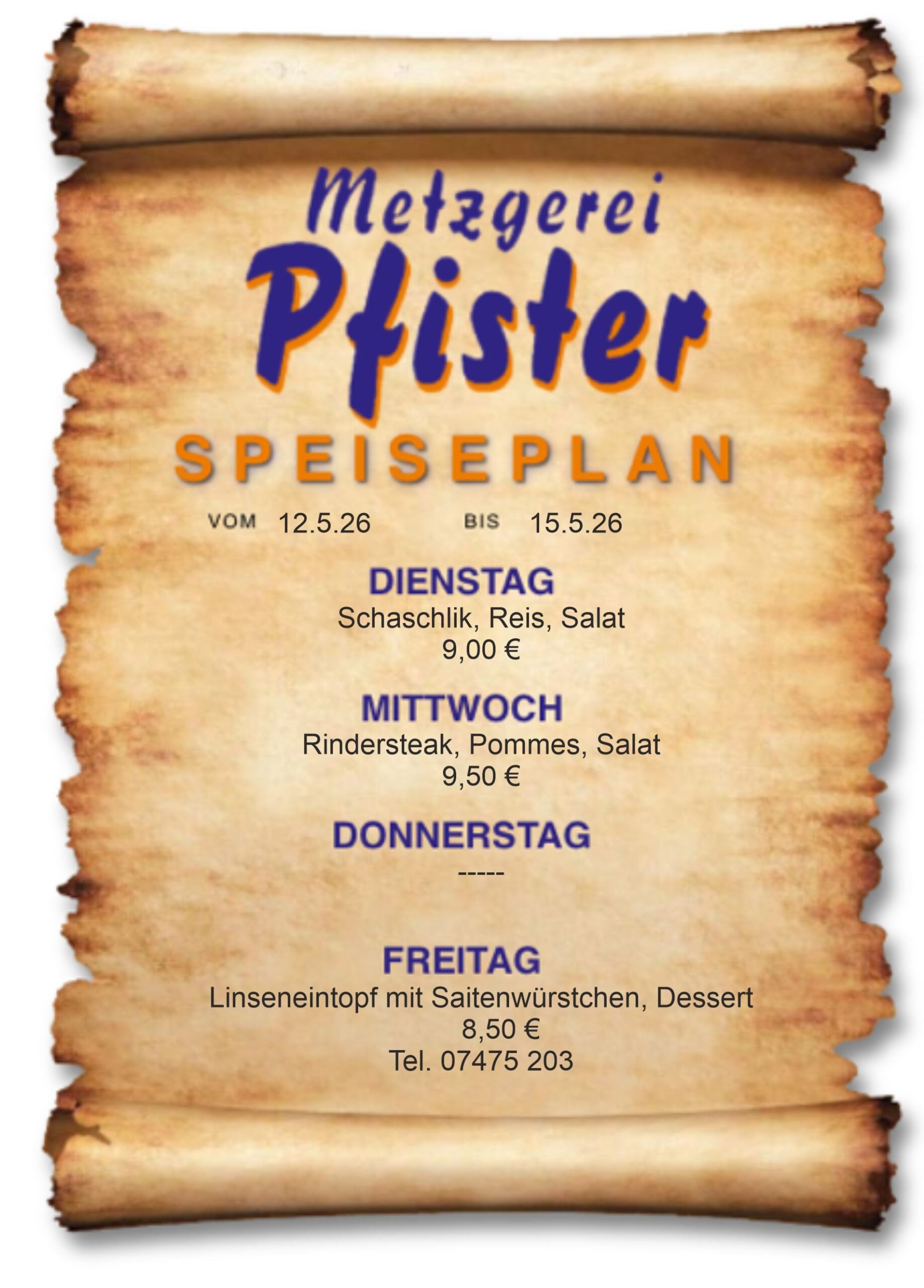 Speiseplan der Metzgerei Pfister in Burladingen. 22.07.-25.07.2025 Josengasse 4 72393 Burladingen +49 (0) 7475 203