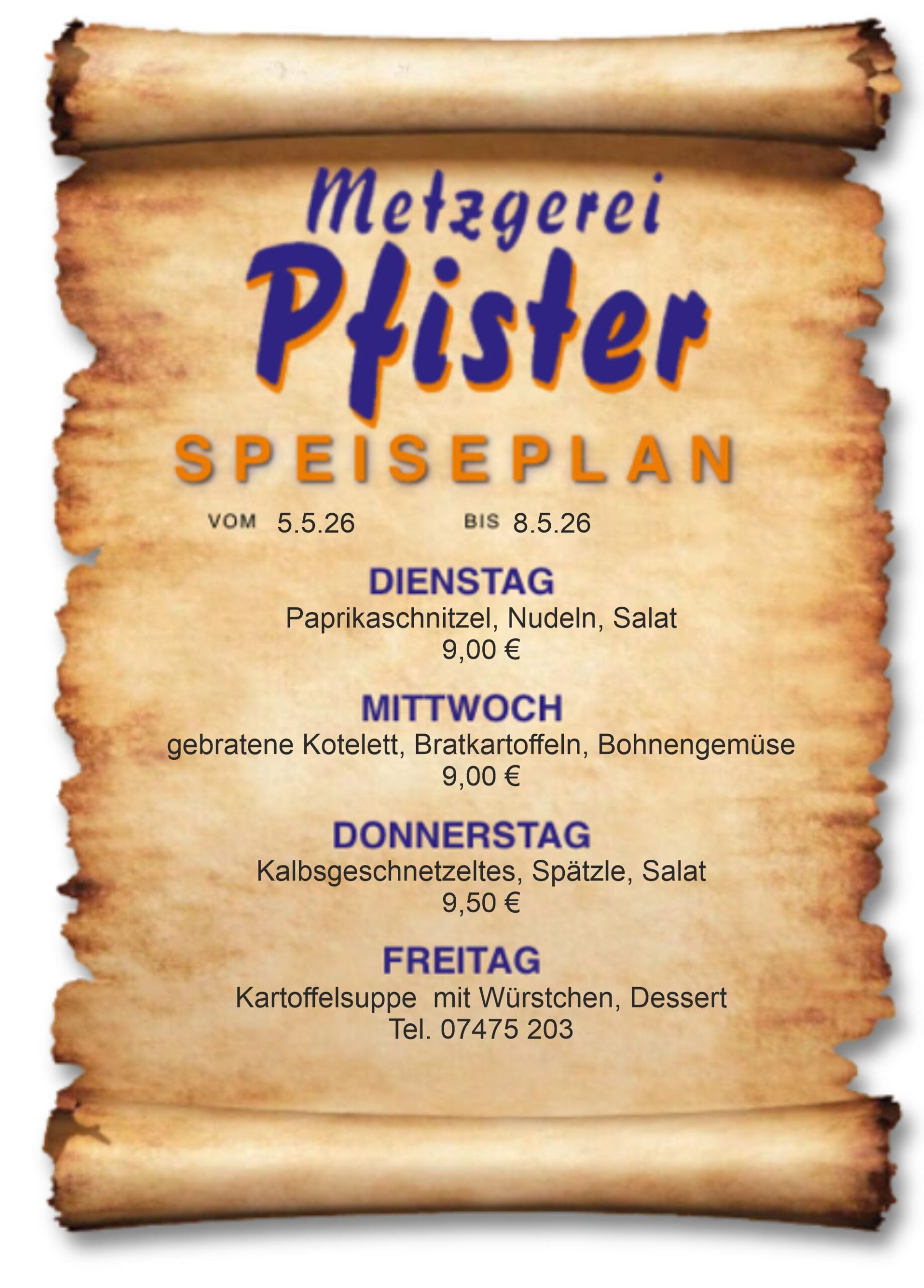Speiseplan der Metzgerei Pfister in Burladingen. 22.07.-25.07.2025 Josengasse 4 72393 Burladingen +49 (0) 7475 203