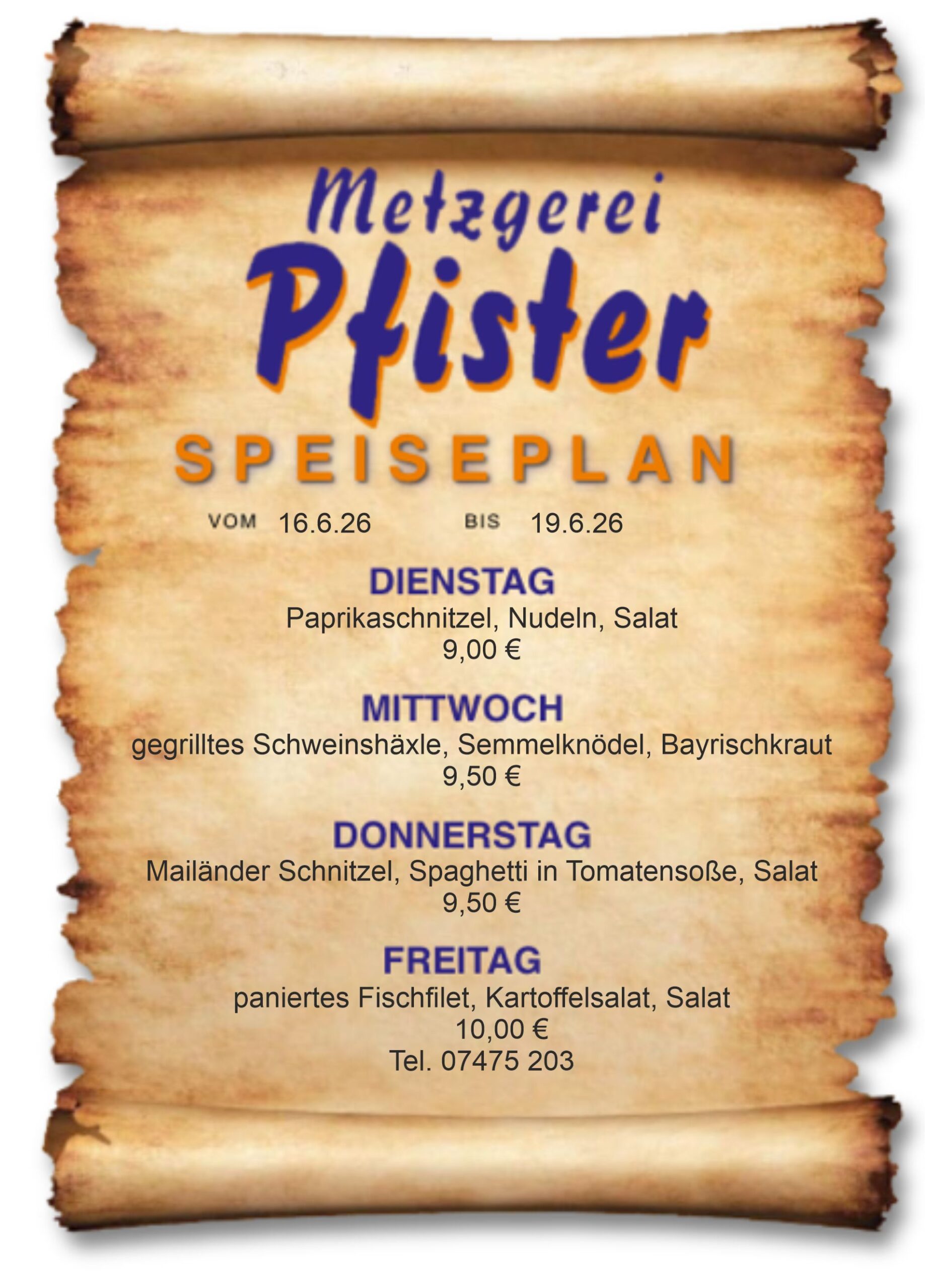 Speiseplan der Metzgerei Pfister in Burladingen. 22.07.-25.07.2025 Josengasse 4 72393 Burladingen +49 (0) 7475 203