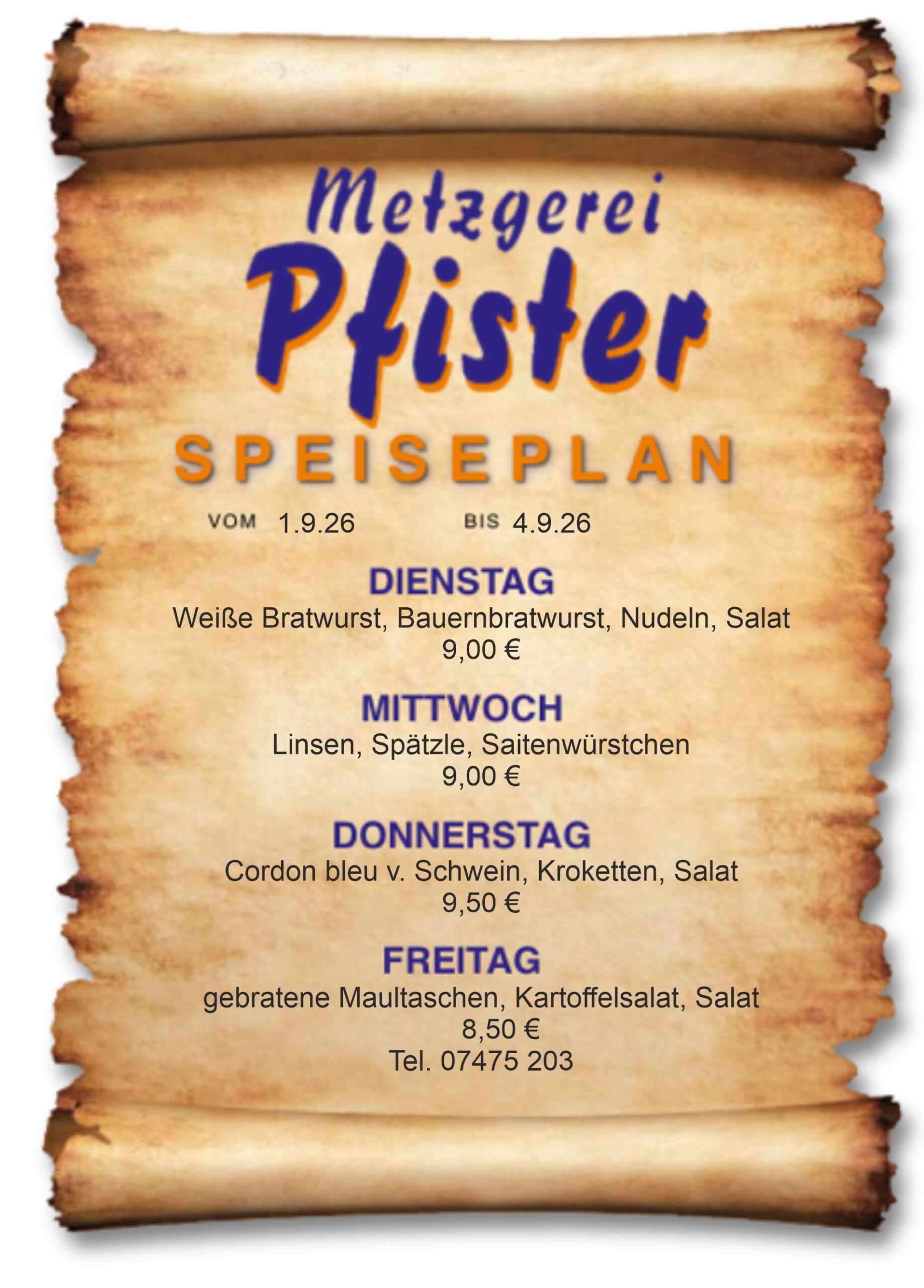 Speiseplan der Metzgerei Pfister in Burladingen. 22.07.-25.07.2025 Josengasse 4 72393 Burladingen +49 (0) 7475 203