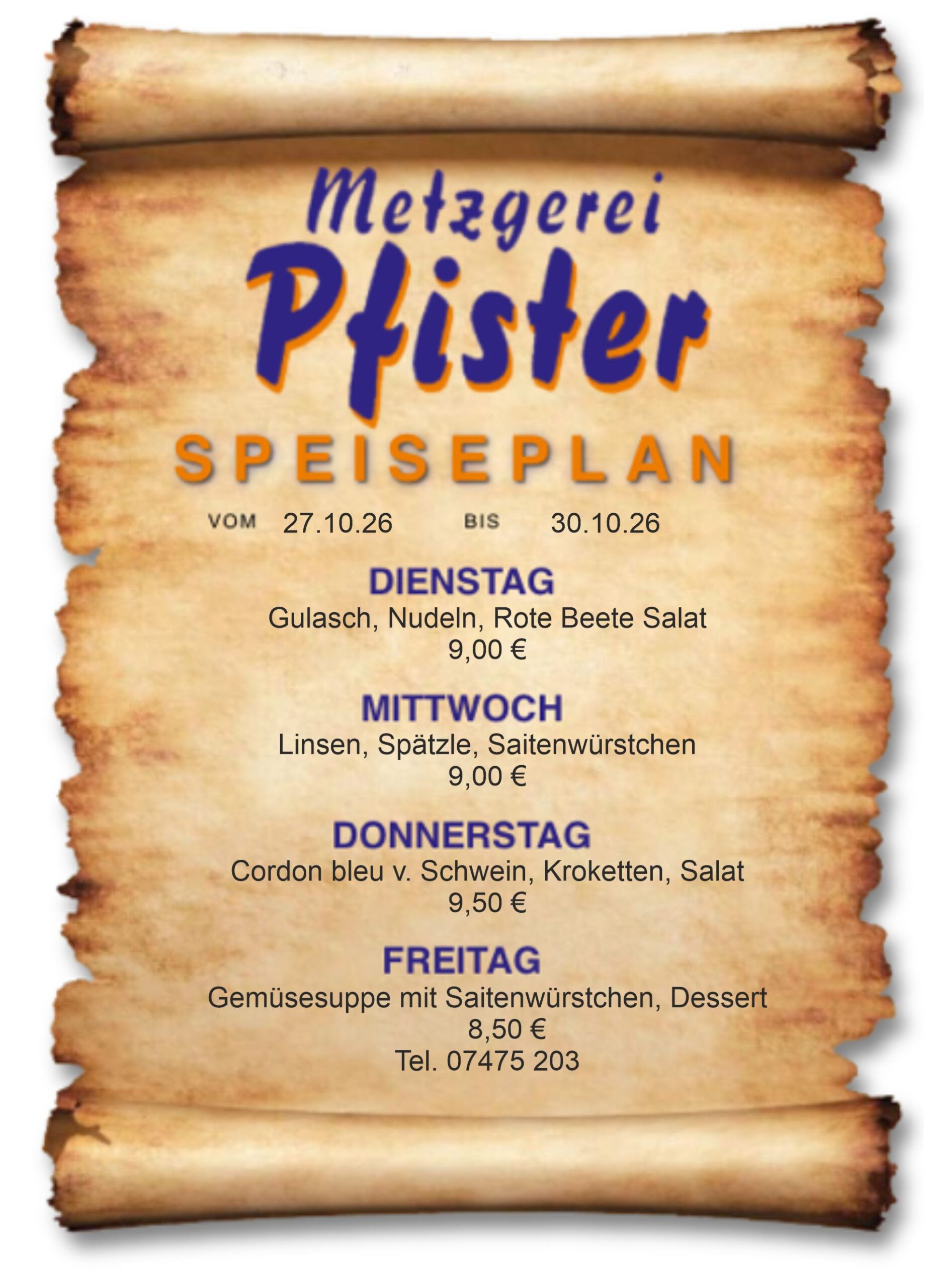 Speiseplan der Metzgerei Pfister in Burladingen. 22.07.-25.07.2025 Josengasse 4 72393 Burladingen +49 (0) 7475 203